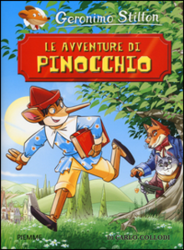 Le avventure di Pinocchio di Carlo Collodi - Geronimo Stilton