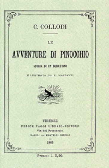 Le avventure di Pinocchio. Storia di un burattino (ristampa anastatica 1883). Edizione speciale 140 anni - Carlo Collodi