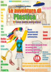 Le avventure di Plastica. 2: Cose molto pericolose