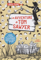 Le avventure di Tom Sawyer. Ediz. integrale. Con Poster