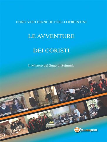 Le avventure dei coristi 1 - Il mistero del sugo di scimmia - Fernando Guerrieri