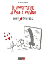 Le avventurine di Pene e Vagina. Ediz. speciale