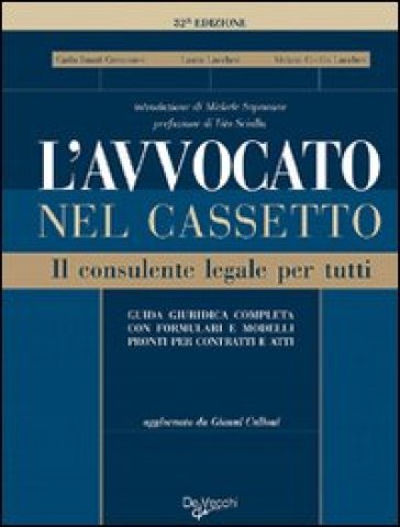 L'avvocato nel cassetto. Il consulente legale per tutti - Carlo Ilmari Cremonesi - V. Cecilia Lucchesi - Laura Lucchesi