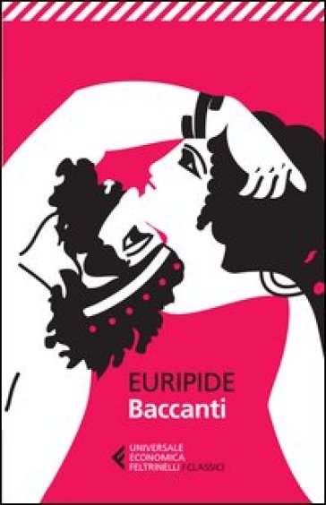 Le baccanti. Testo greco a fronte - Euripide