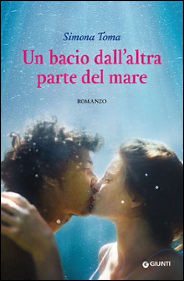 Un bacio dall'altra parte del mare - Simona Toma