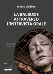 La balbuzie attraverso l intervista orale