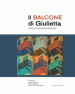 Il balcone di Giulietta. Storia, iconografia, restauro