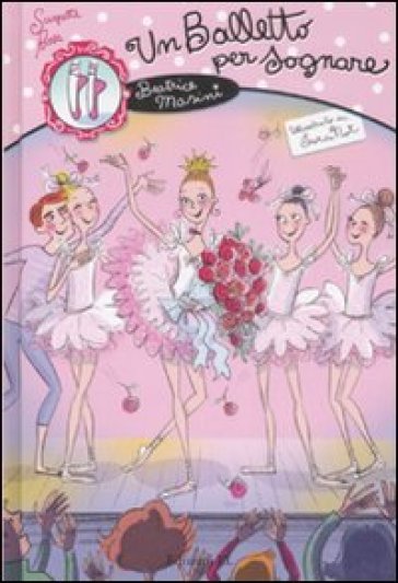 Un balletto per sognare. Scarpette rosa - Beatrice Masini
