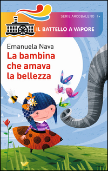 La bambina che amava la bellezza. Ediz. illustrata - Emanuela Nava