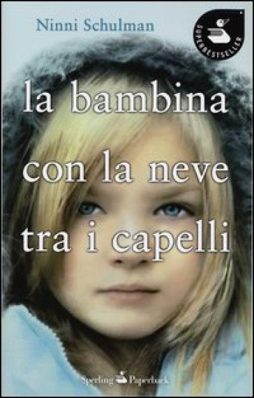 La bambina con la neve tra i capelli - Ninni Schulman