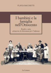 I bambini e la famiglia nell Ottocento. Realtà e mito attraverso la letteratura per l infanzia