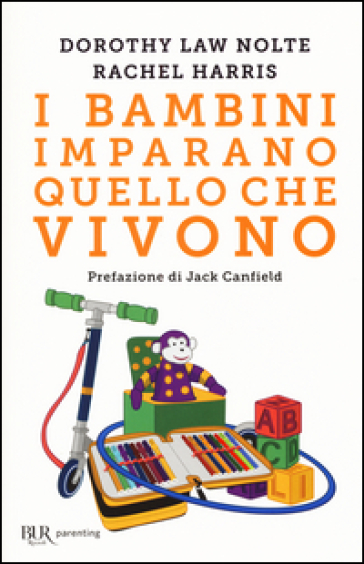 I bambini imparano quello che vivono - Dorothy Law Nolte - Rachel Harris