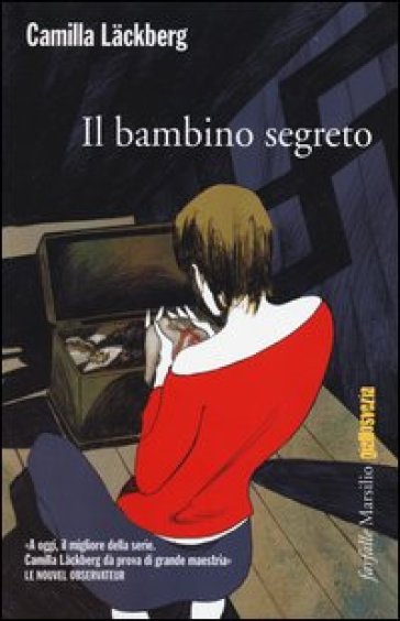 Il bambino segreto. I delitti di Fjallbacka. 5. - Camilla Lackberg