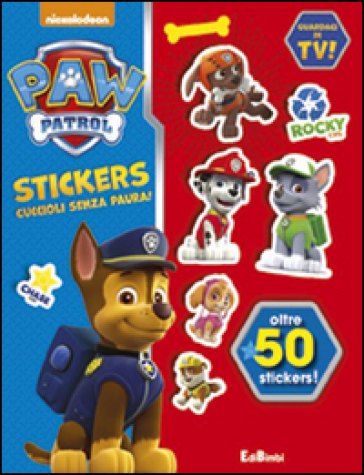 Una banda di cuccioli! Paw Patrol stickers. Con adesivi. Ediz. illustrata