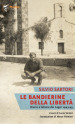 Le bandierine della libertà. Diario e lettere dai lager (1943-1945)