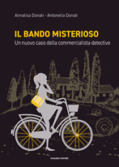 Il bando misterioso. Un nuovo caso della commercialista detective