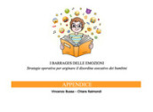 I barrages delle emozioni. Appendice. Strategie operative per arginare il disordine esecutivo dei bambini