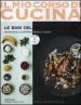 Le basi della cucina indiana. 85 ricette illustrate passo a passo. Include 25 ricette ayurvediche