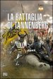 La battaglia di Tannenberg 1410. La disfatta dei cavalieri teutonici