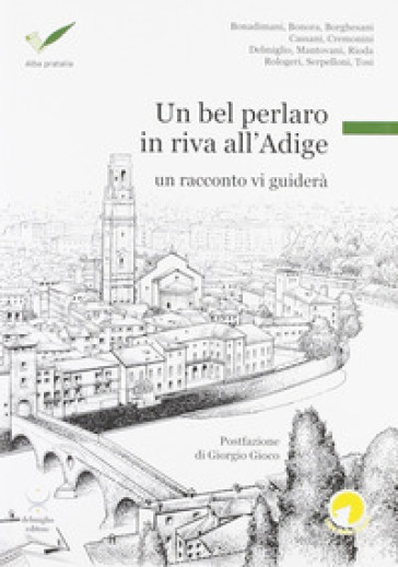 Un bel perlaro in riva all'Adige. Un racconto vi guiderà