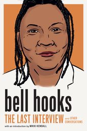bell hooks: The Last Interview