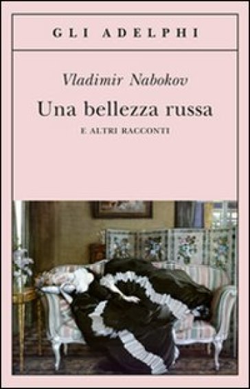 Una bellezza russa e altri racconti - Vladimir Nabokov