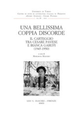 Una bellissima coppia discorde. Il carteggio tra Cesare Pavese e Bianca Garufi (1945-1950)