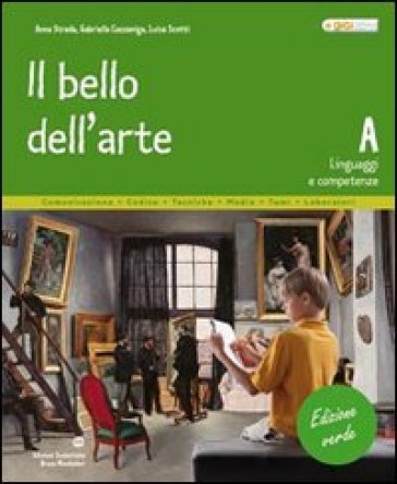 Il bello dell'arte. Vol. A-B. Ediz. verde. Con espansione online. Per la Scuola media