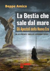 La bestia che sale dal mare. Gli apostoli della nuova era