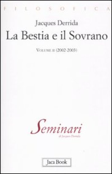 La bestia e il sovrano. 2.(2002-2003) - Jacques Derrida