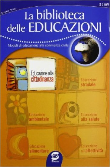 La biblioteca delle educazioni. Per la Scuola media