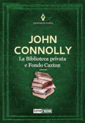 La biblioteca privata e Fondo Caxton