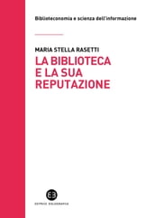 La biblioteca e la sua reputazione