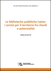 Le biblioteche pubbliche irpine: i servizi per il territorio fra ritardi e potenzialità