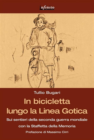 In bicicletta lungo la Linea Gotica - Massimo Cirri - Tullio Bugari