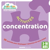 Le bien-être de mon enfant - Activités concentration