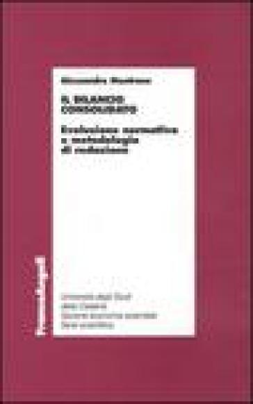 Il bilancio consolidato. Evoluzione normativa e metodologia di redazione - Alessandro Montrone