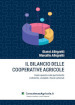 Il bilancio delle cooperative agricole. Guida operativa alle particolarità civilistiche, contabili e fiscali settoriali