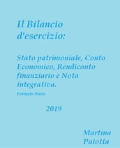 Il bilancio d esercizio: Stato patrimoniale, Conto economico, Rendiconto finanziario e Nota integrativa