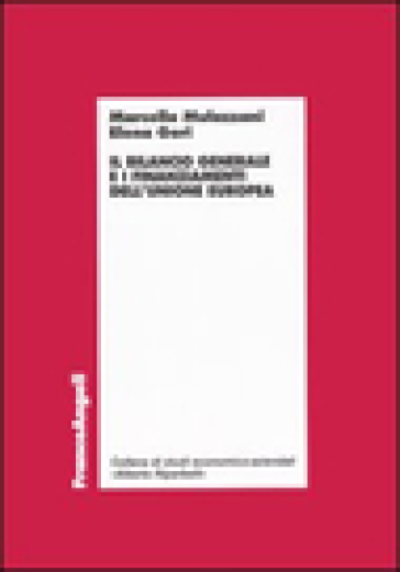 Il bilancio generale e i finanziamenti dell'Unione Europea - Marcella Mulazzani - Elena Gori