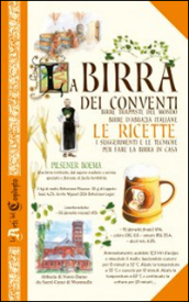 La birra dei conventi. Birre trappiste del mondo, birre d