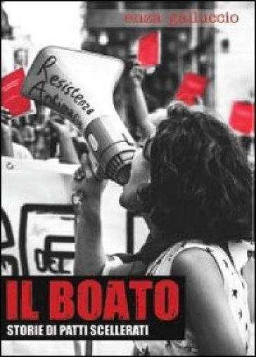 Il boato. Storie di patti scellerati - Enza Galluccio