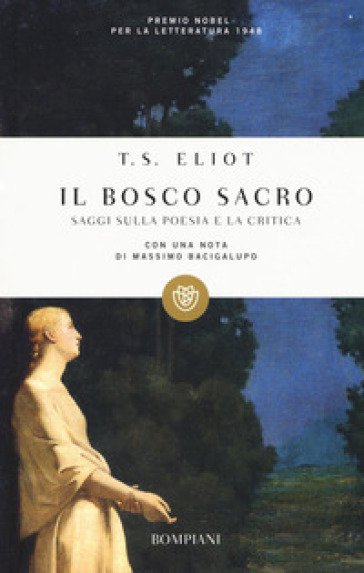 Il bosco sacro. Saggi sulla poesia e sulla critica - Thomas Stearns Eliot