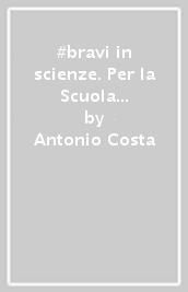 #bravi in scienze. Per la Scuola media. Con e-book. Con espansione online. Vol. 2