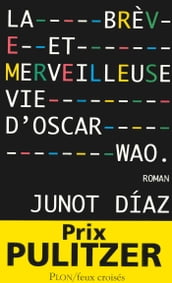 La brève et merveilleuse vie d Oscar Wao