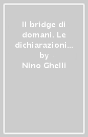 Il bridge di domani. Le dichiarazioni in difesa, le situazioni competitive, la difesa preventiva