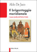 Il brigantaggio meridionale. Cronaca inedita dell Unità d Italia