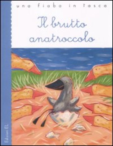 Il brutto anatroccolo. Ediz. illustrata - Hans Christian Andersen - Roberto Piumini