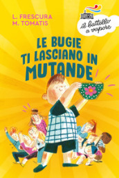 Le bugie ti lasciano in mutande