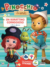 Un burattino coraggioso. Libro gioco. Pinocchio and Friends. Ediz. a colori